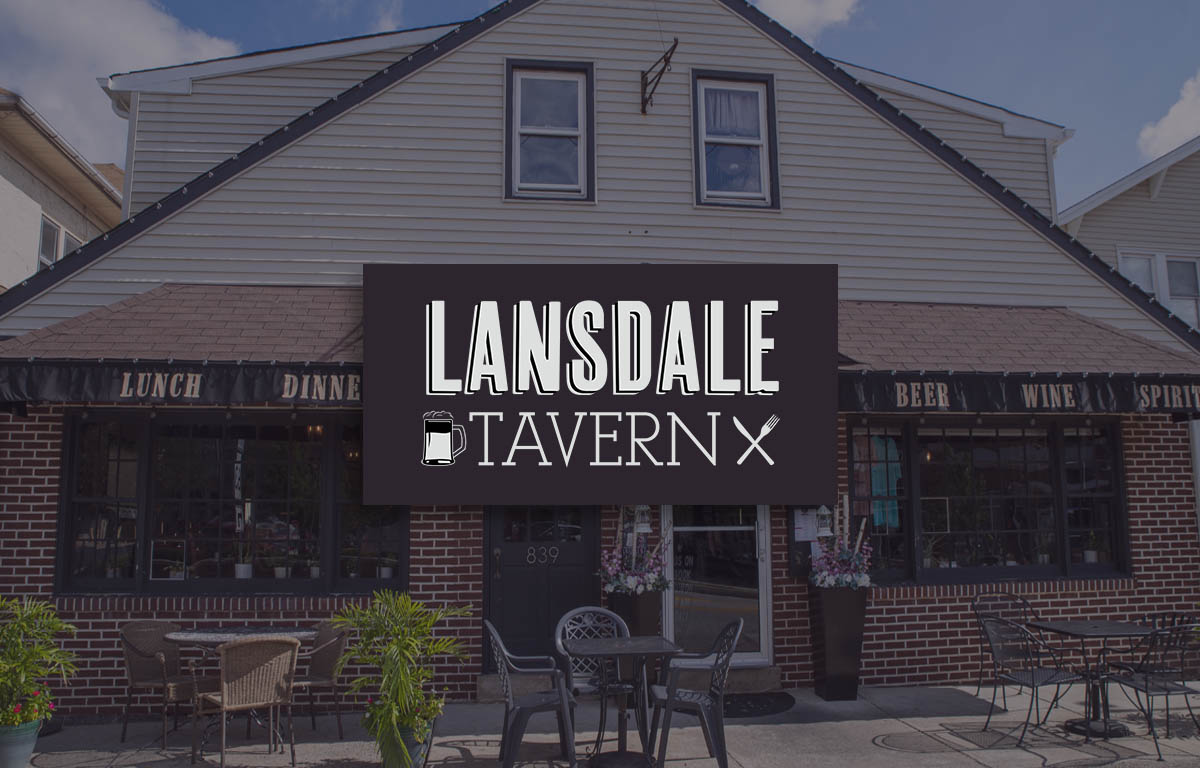 Lansdale Tavern | HOME OF GOOD VIBES | Family Restaurant